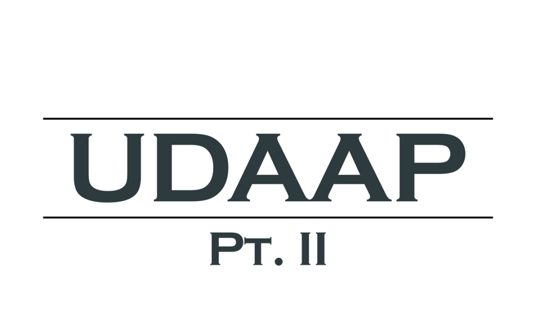 Unfair, Deceptive, Abusive Acts and Practices (UDAAP) – You Need to Do the Math Pt. II